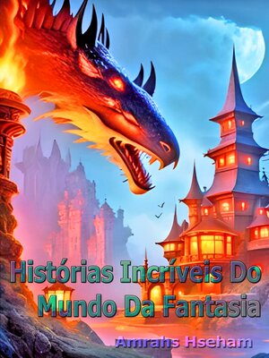 cover image of Histórias Incríveis Do Mundo Da Fantasia